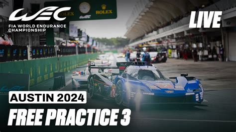 wec live timing|LIVE Free Practice 3 (English) I 2024 6 Hours of COTA I FIA WEC.